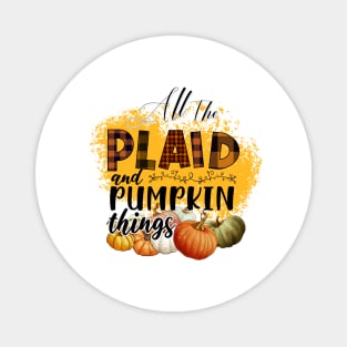 All the plaid & pumpkin things Magnet